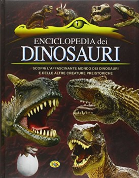 enciclopedia dei dinosauri ediz illustrata