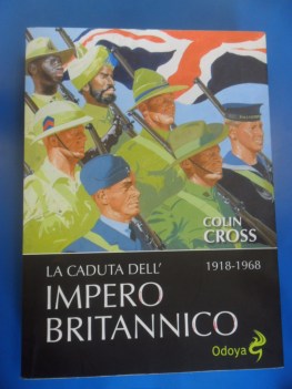 Caduta dell\'impero Britannico 1918-68