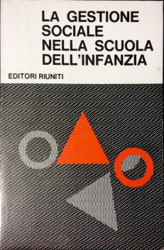 gestione sociale nella scuola dell\'infanzia - atti del I Convegno regionale, Mod