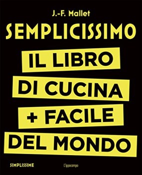 semplicissimo il libro di cucina piu facile del mondo