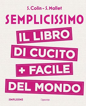 semplicissimo il libro di cucito piu facile del mondo