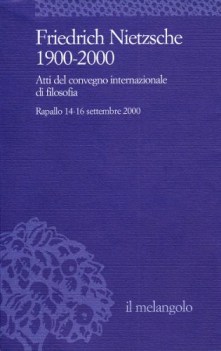 f nietzsche 19002000 atti del convegno internazionale di filosofia