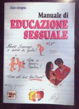 Manuale di educazione sessuale. Illustrato a colori