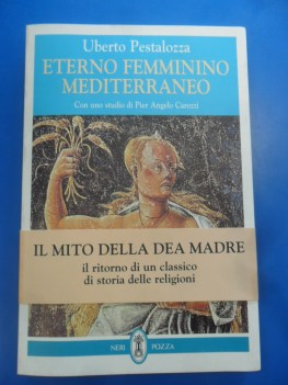 eterno femminino mediterraneo il mito della dea madre