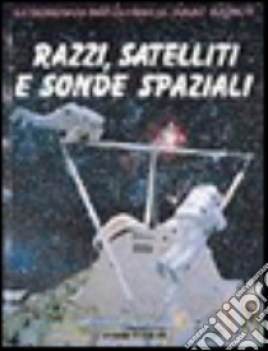 razzi satelliti e sonde spaziali