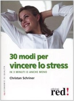 trenta modi per vincere lo stress in 3 minuti o anche meno