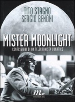 mister moonlight confessioni di un telecronista lunatico