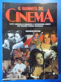 Guinnes del cinema. Record, curiosit e retroscena inediti del cinema mondiale