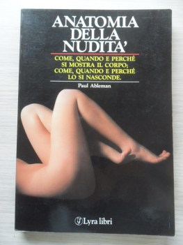 Anatomia della nudit. Come quando perch si mostra