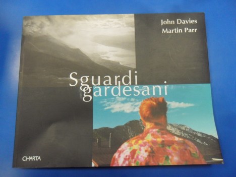 sguardi gardesani. john davies e martin parr catalogo mostra lago di garda