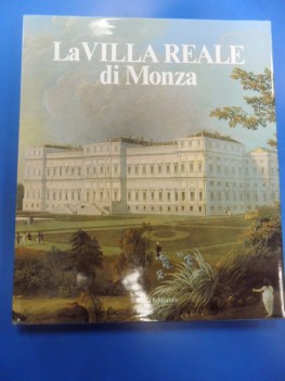 Villa reale di Monza. Rilegato con sovracopertina Fotografico in b/n e a colori