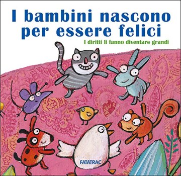 bambini nascono per essere felici i diritti li fanno diventare grandi