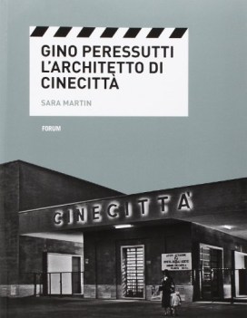 gino peressutti larchitetto di cinecitt