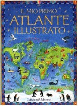 mio primo grande atlante illustrato