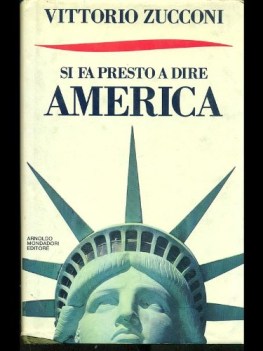 si fa presto a dire america