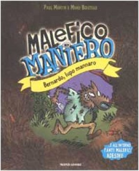 bernardo lupo mannaro malefico maniero