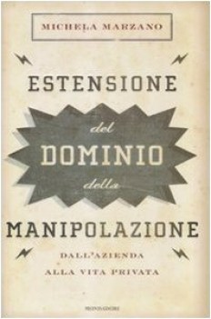 estensione del dominio della manipolazione dalla azienda alla vita privata