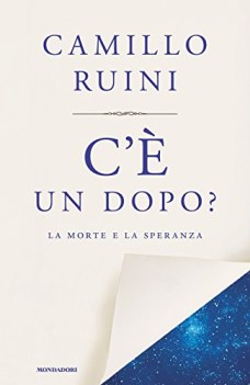 c\' un dopo? la morte e la speranza