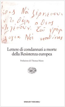 lettere di condannati a morte della resistenza europea