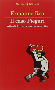 caso piegari attualit di una vecchia sconfitta