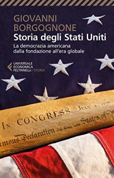 storia degli Stati Uniti la democrazia americana dalla fondazione allera globale