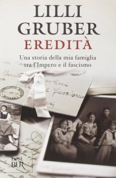 eredit una storia della mia famiglia tra limpero e il fascismo