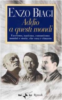 addio a questi mondi fascismo nazismo comunismo