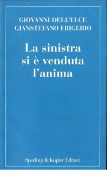 sinistra si  venduta l\'anima