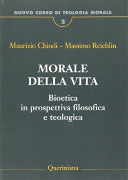 nuovo corso di teologia morale 2 morale della vita bioetica in prospettiva...