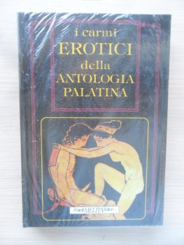 Carmi erotici della Antologia Palatina