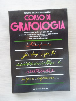 Corso di grafologia. Manuale pratico con decine di esempi