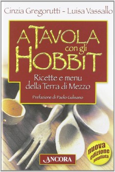 a tavola con gli hobbit - ricette e menu della Terra di Mezzo