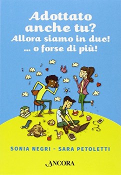 adottato anche tu? allora siamo in due!...o forse piu!