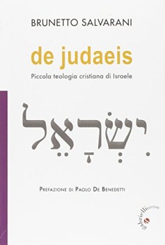 de judaeis piccola teologia cristiana di israele