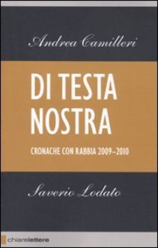 di testa nostra cronache con rabbia 20092010