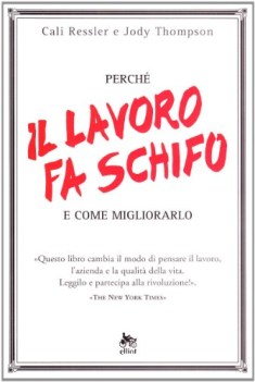 perch il lavoro fa schifo e come migliorarlo