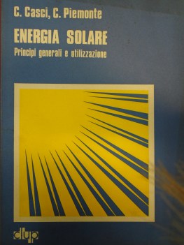 energia solare principi generali e utilizzazione