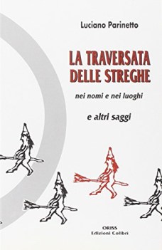 traversata delle streghe nei nomi e nei luoghi