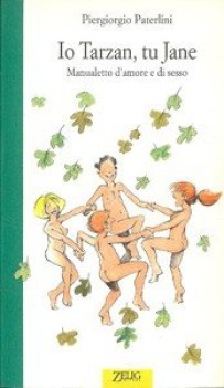 io tarzan tu jane manualetto d\'amore e di sesso