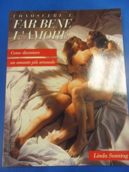 conoscere e far bene l amore come diventare un amante piu sensuale