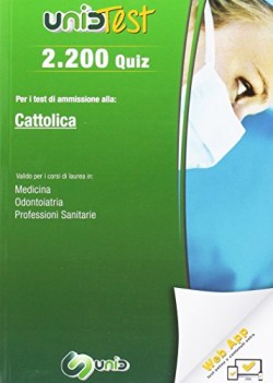 2200 quiz per il test all\'universita cattolica