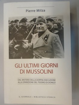 gli ultimi giorni di mussolini