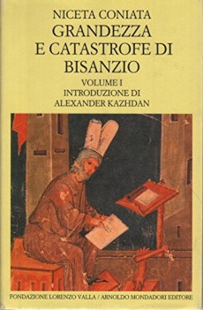 grandezza e catastrofe di bisanzio vol. 1