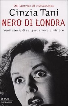 nero di londra venti storie di sangue amore e mistero