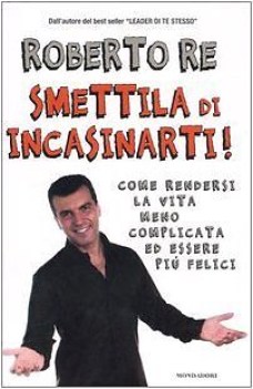 smettila di incasinarti