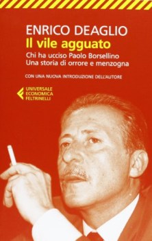 vile agguato chi ha ucciso paolo borsellino una storia di orrore e menzogna