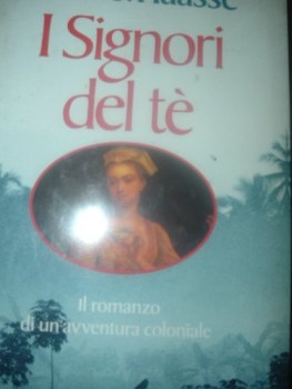 signori del te il romanzo di un\'avventura coloniale