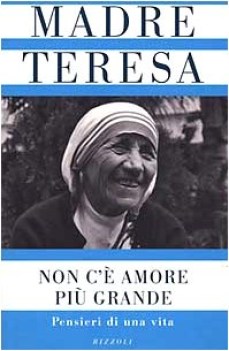 non c\' amore pi grande pensieri di una vita