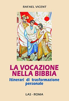 vocazione nella bibbia itinerari di trasformazione personale