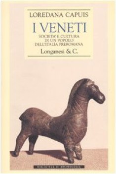 veneti societa e cultura di un popolo dell\'italia preromana